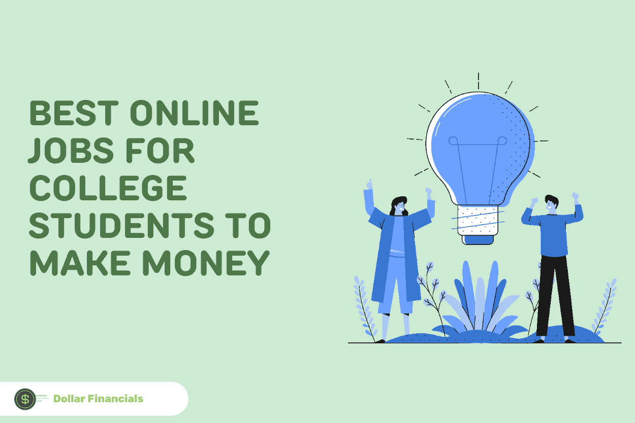 Best Online Jobs for College Students To Make Money